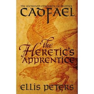 The Heretic's Apprentice -- Ellis Peters